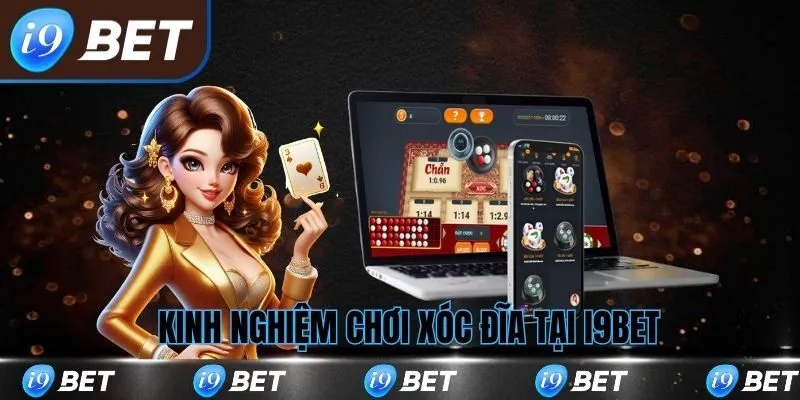 kinh-nghiem-choi-xoc-dia-i9bet-avt