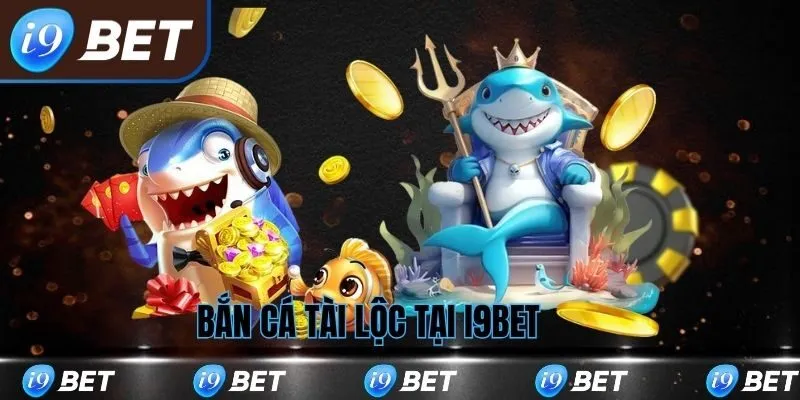 ban-ca-tai-loc-i9bet-avt
