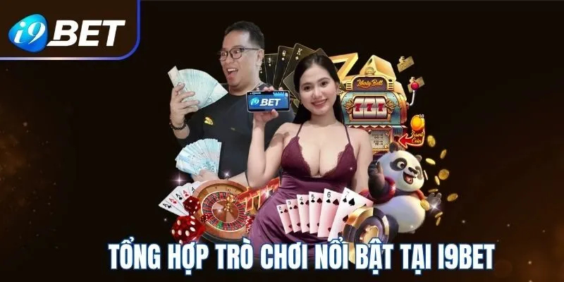 Tổng hợp các trò chơi nổi bật tại nền tảng