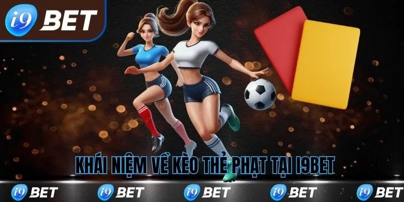 Khái niệm về kèo thẻ phạt