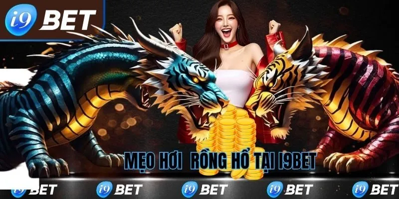Hướng dẫn tham gia chơi rồng hổ i9bet