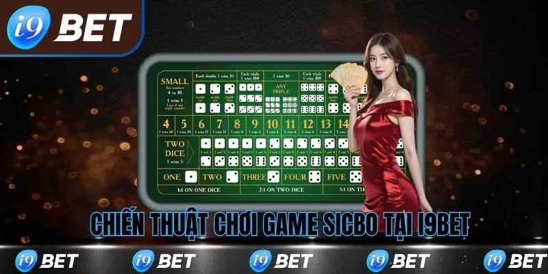 Chiến thuật chơi sicbo hiệu quả