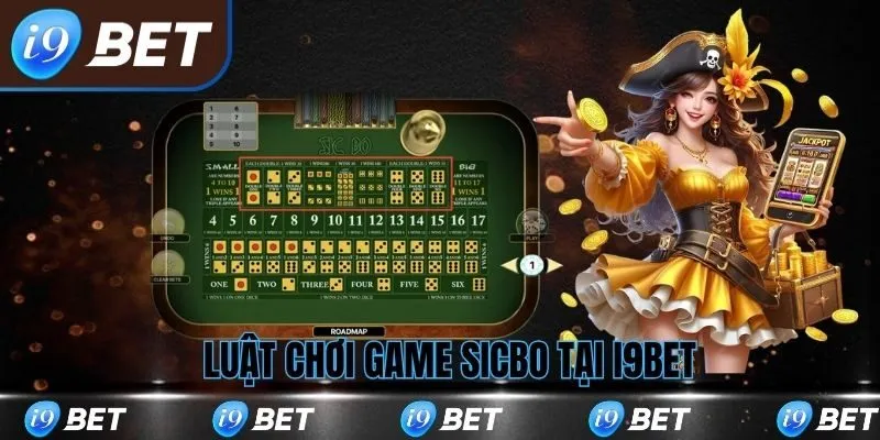 Luật chơi game sicbo i9bet cho người mới