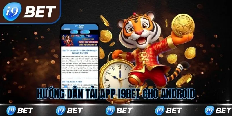 Hướng dẫn tải app i9bet về android