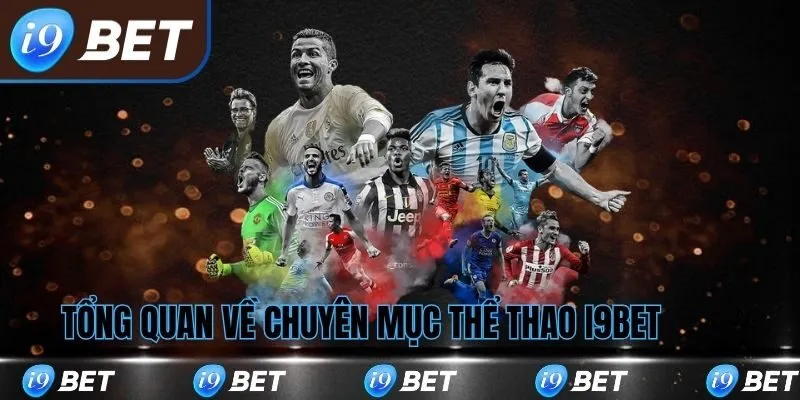 Tổng quan về thể thao i9bet