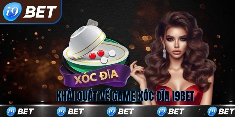 Khái quát về game xóc đĩa i9bet